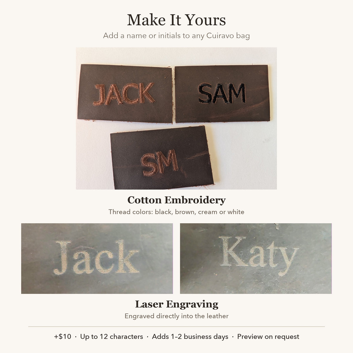 Personalization options: cotton embroidery in black, brown, cream or white thread, shown on leather samples JACK, SAM and SM, and laser engraving samples Jack and Katy. +$10, up to 12 characters.