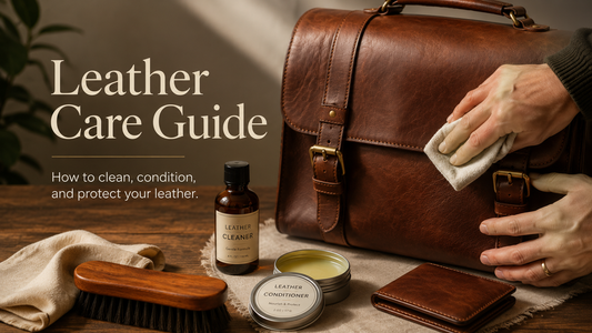 Leather Care Guide: How to Clean, Condition, and Protect Genuine Leather Bags